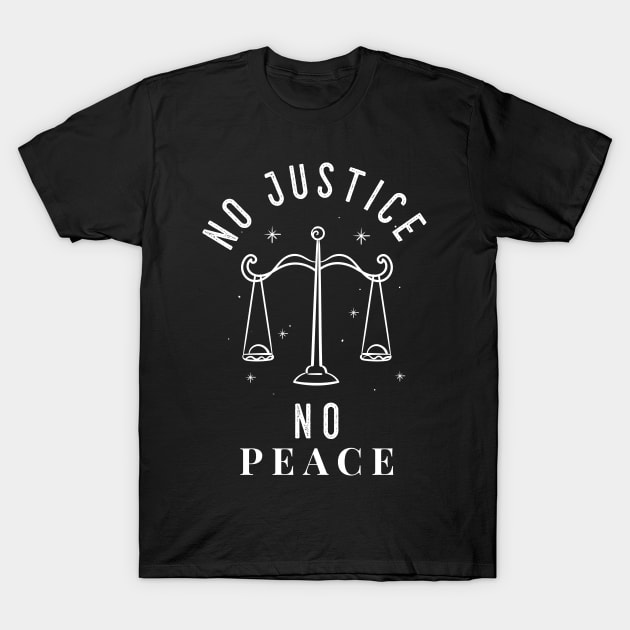 No Justice No Peace T-Shirt by Lasso Print